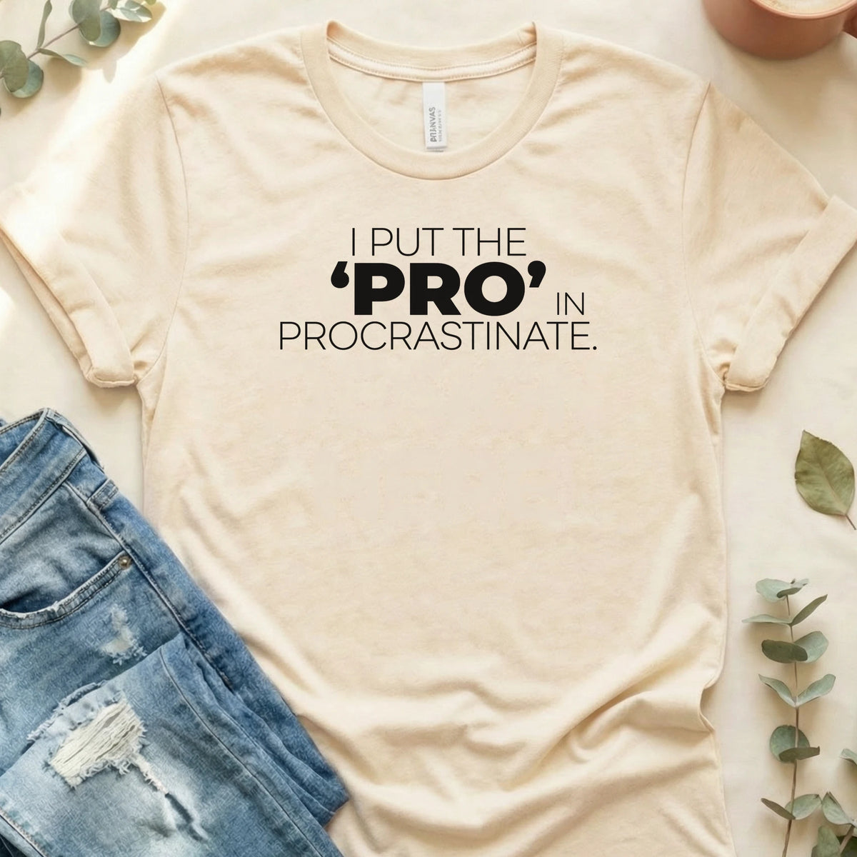 I Put the Pro in Procrastinate T-Shirt – Soft Cream Bella Canvas Unisex Tee | Quiet Chaos Co