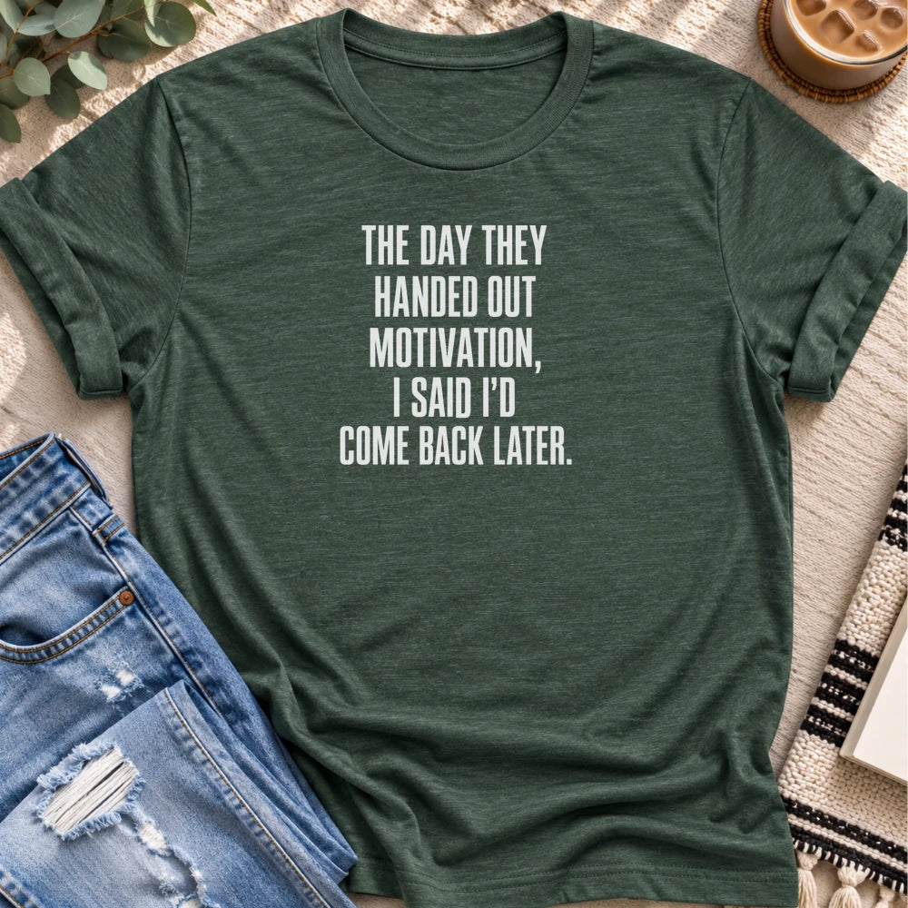 I Said I'd Come Back Later T-shirt in Heather Forest - Quiet Chaos Co unisex mental health tee