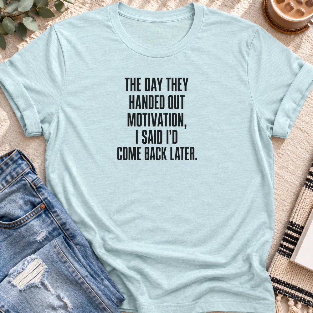 I Said I'd Come Back Later T-shirt in Heather Prism Ice Blue - Quiet Chaos Co unisex mental health tee