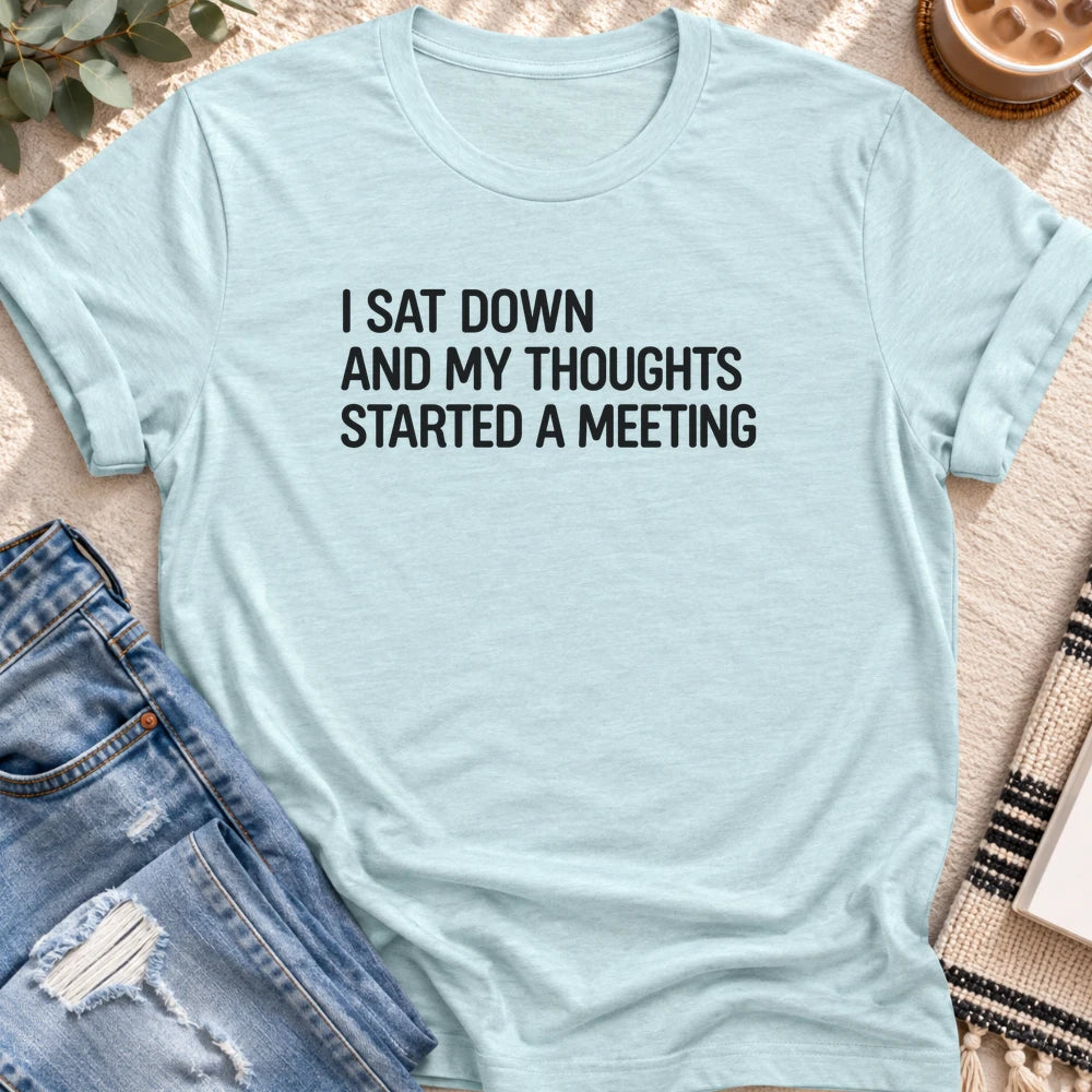 I Sat Down and My Thoughts Started a Meeting T-Shirt in Heather Prism Ice Blue - Quiet Chaos Co unisex mental health tee