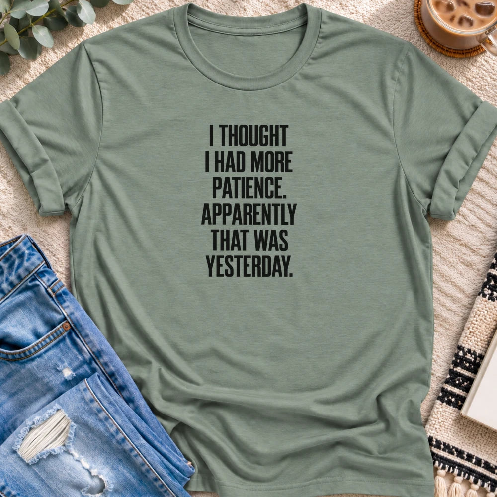 I Thought I Had More Patience T-shirt in Sage - Quiet Chaos Co unisex mental health tee