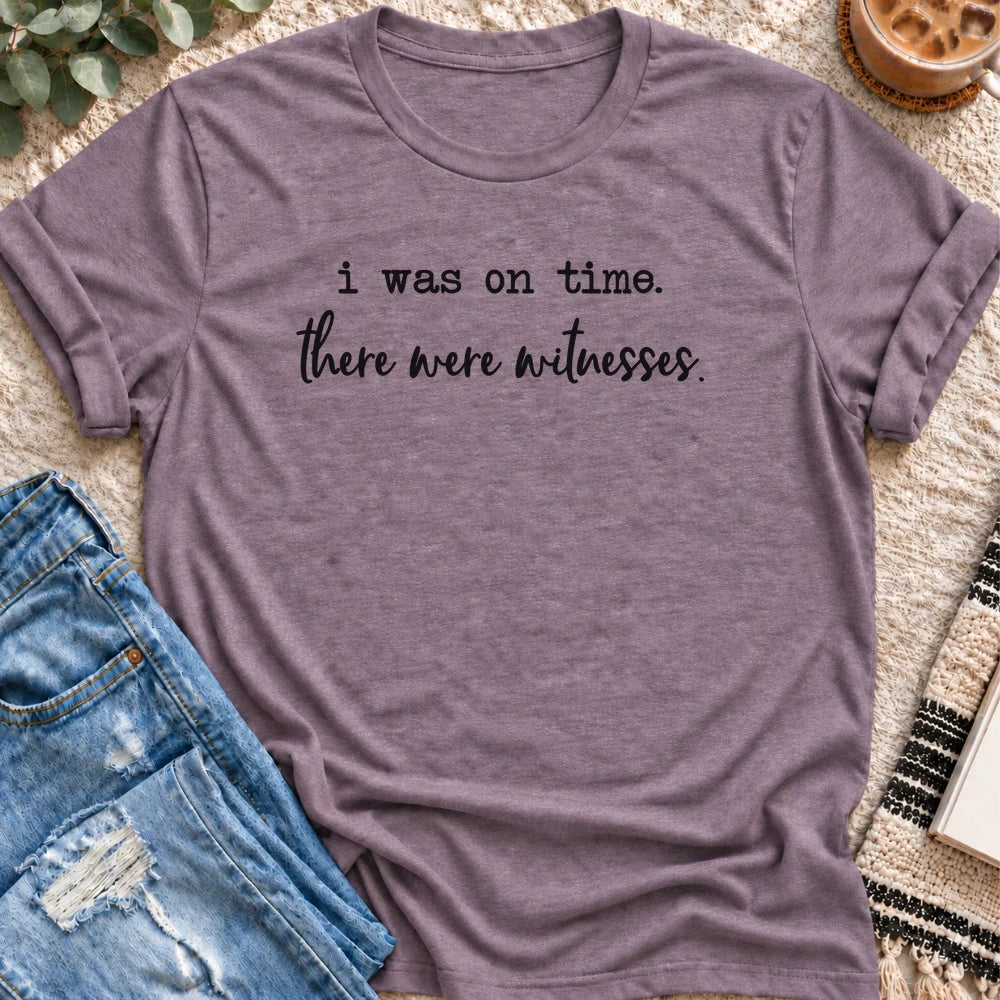 I Was on Time, There Were Witnesses T-shirt in Heather Purple - Quiet Chaos Co unisex mental health tee