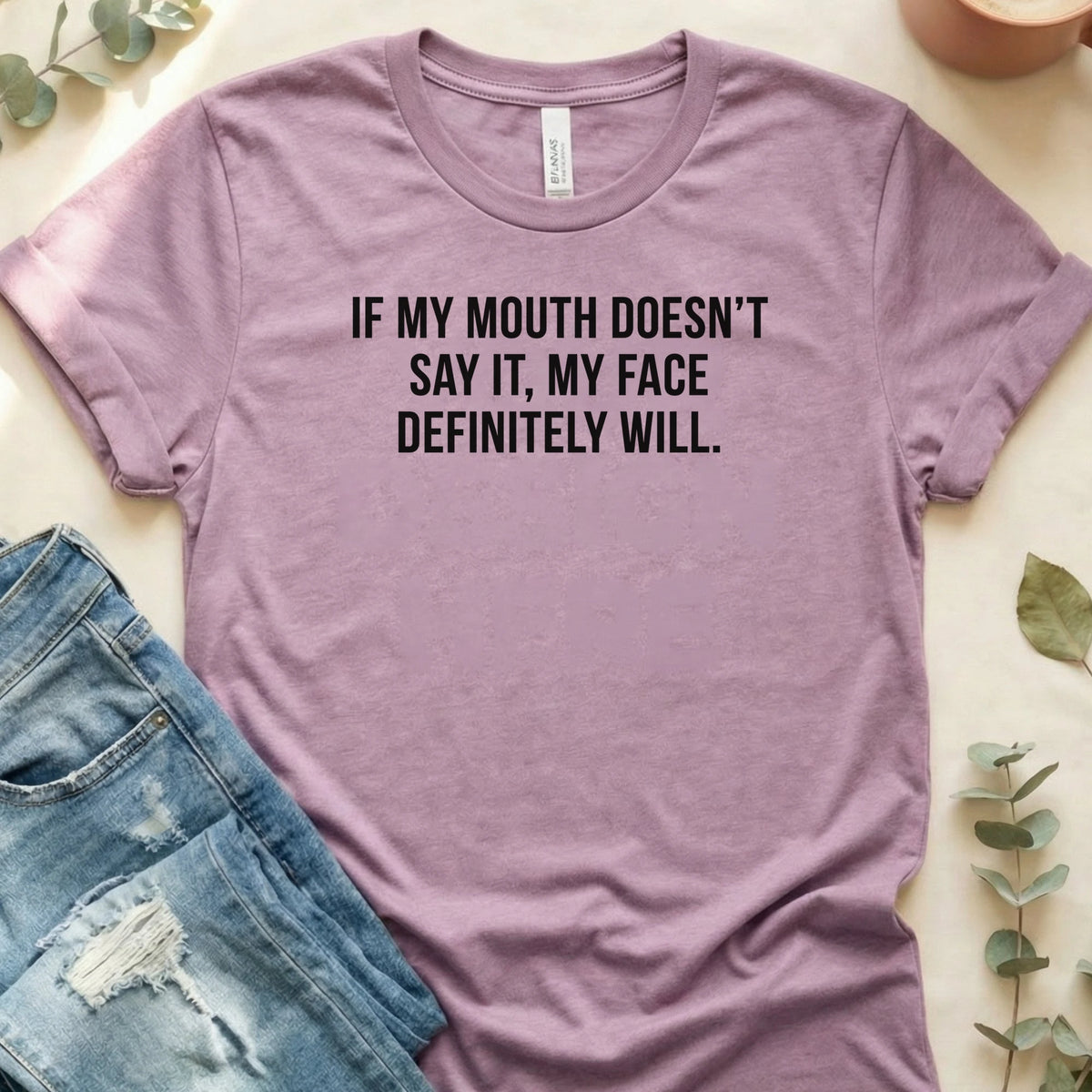 If My Mouth Doesn't Say It T-Shirt – Heather Prism Lilac Bella Canvas Unisex Tee | Quiet Chaos Co