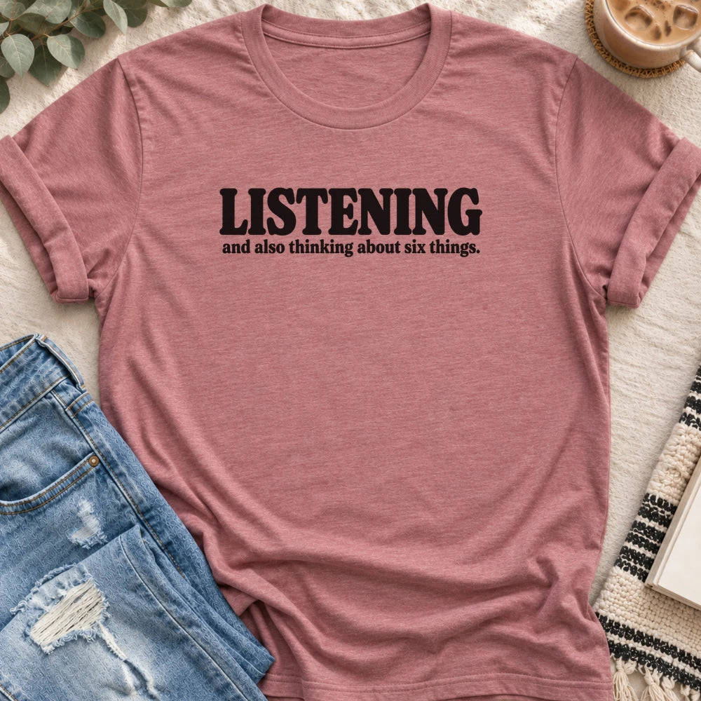 Listening and Also Thinking About Six Things T-Shirt in Heather Mauve - Quiet Chaos Co unisex mental health tee