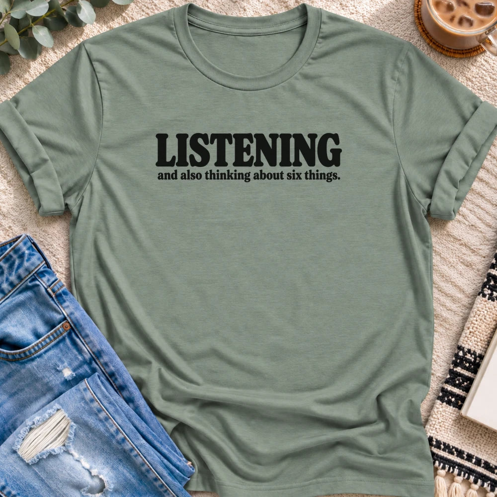 Listening and Also Thinking About Six Things T-Shirt in Sage - Quiet Chaos Co unisex mental health tee