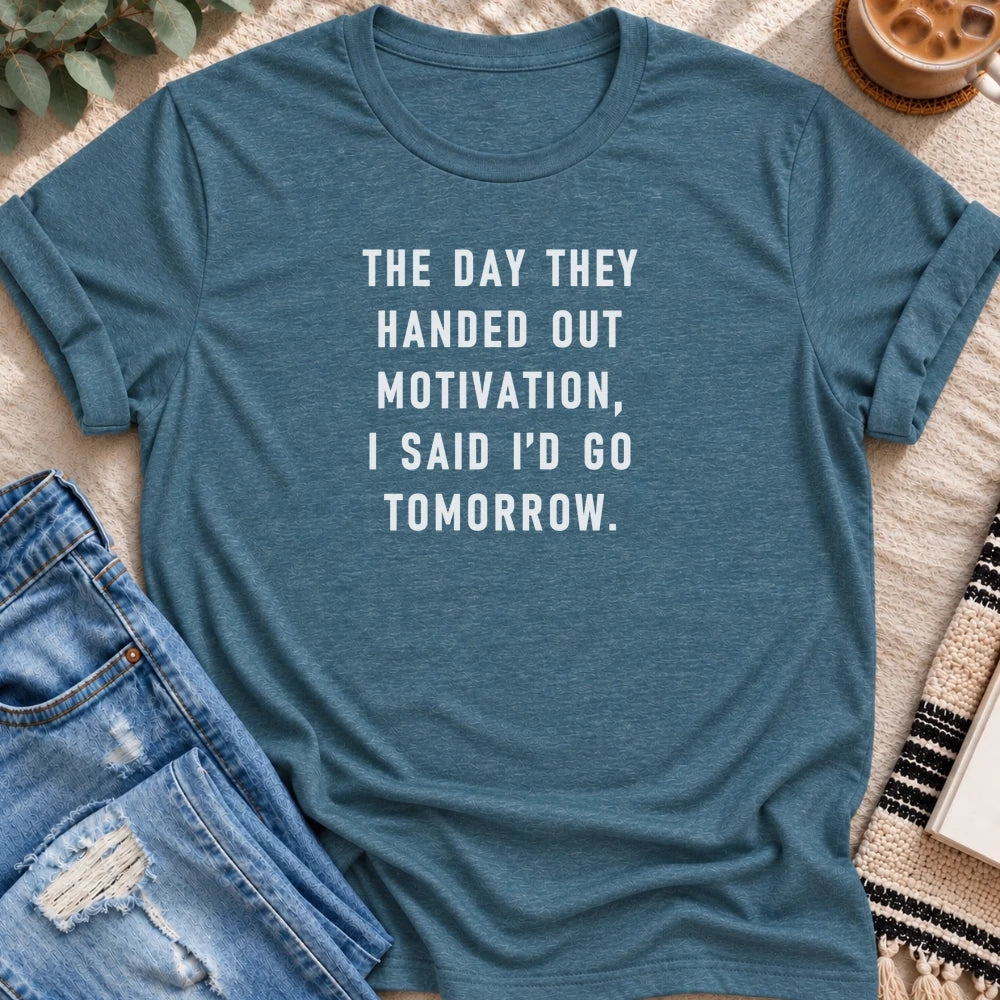 Motivation, I Said I'd Go Tomorrow T-shirt in Heather Deep Teal - Quiet Chaos Co unisex mental health tee