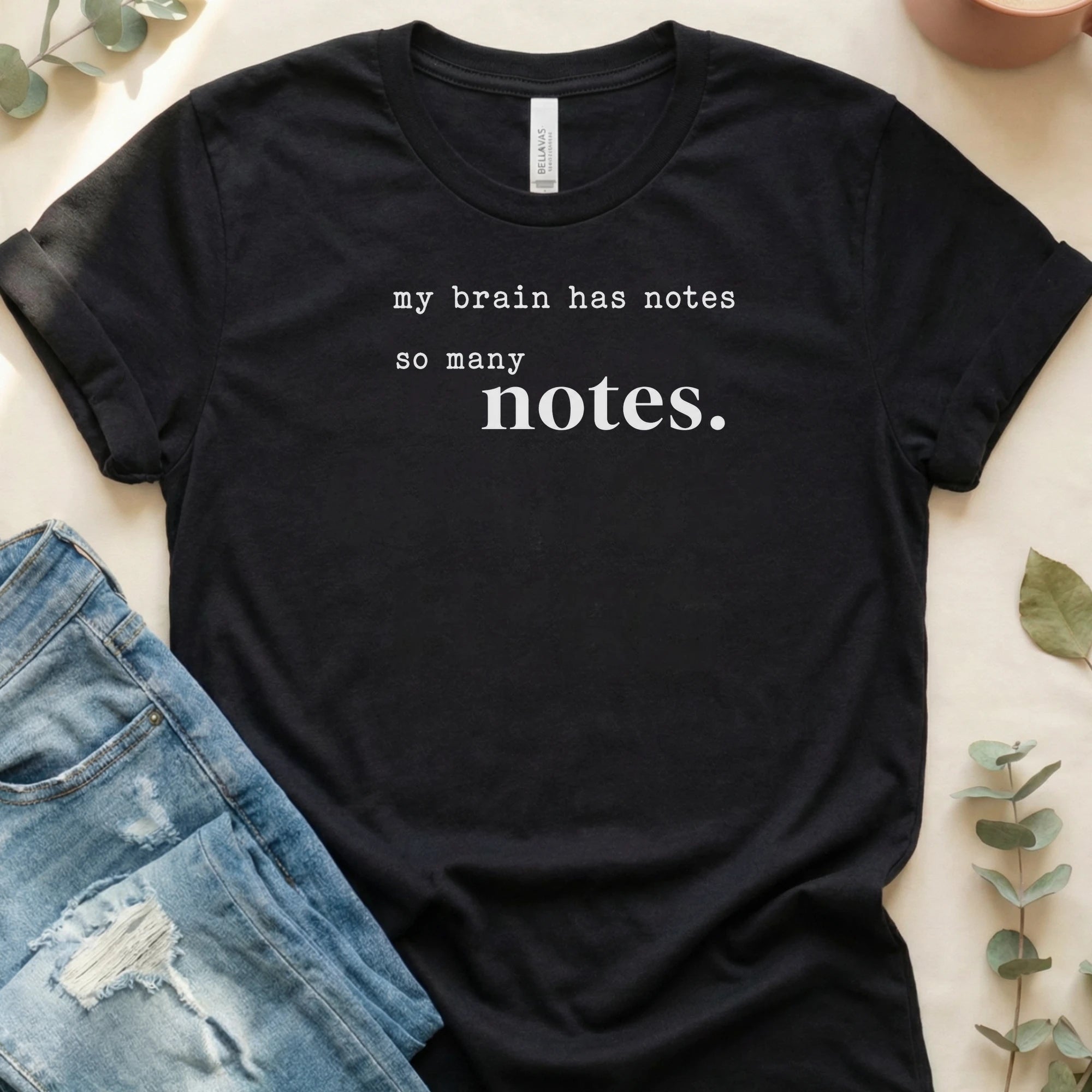 My Brain Has So Many Notes T-Shirt – Black Bella Canvas Unisex Tee | Quiet Chaos Co