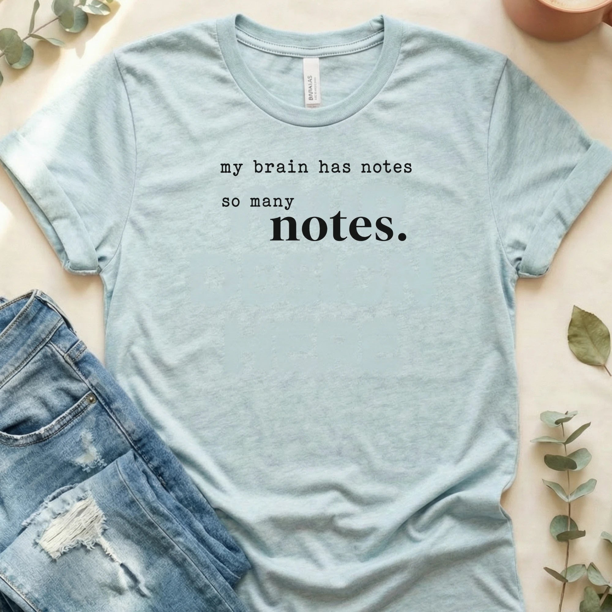 My Brain Has So Many Notes T-Shirt – Heather Prism Ice Blue Bella Canvas Unisex Tee | Quiet Chaos Co