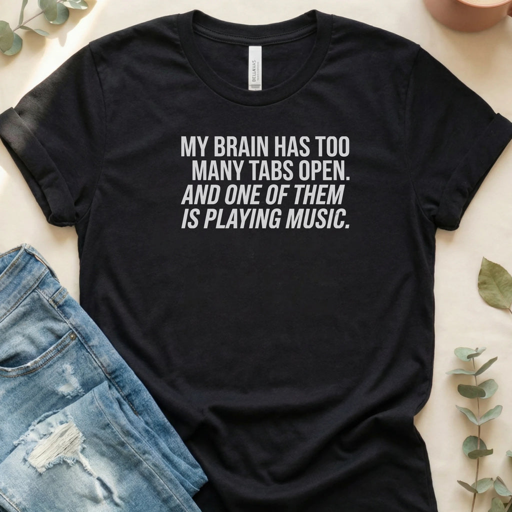 My Brain Has Too Many Tabs Open Graphic T-Shirt – Black Bella Canvas Unisex Tee | Quiet Chaos Co