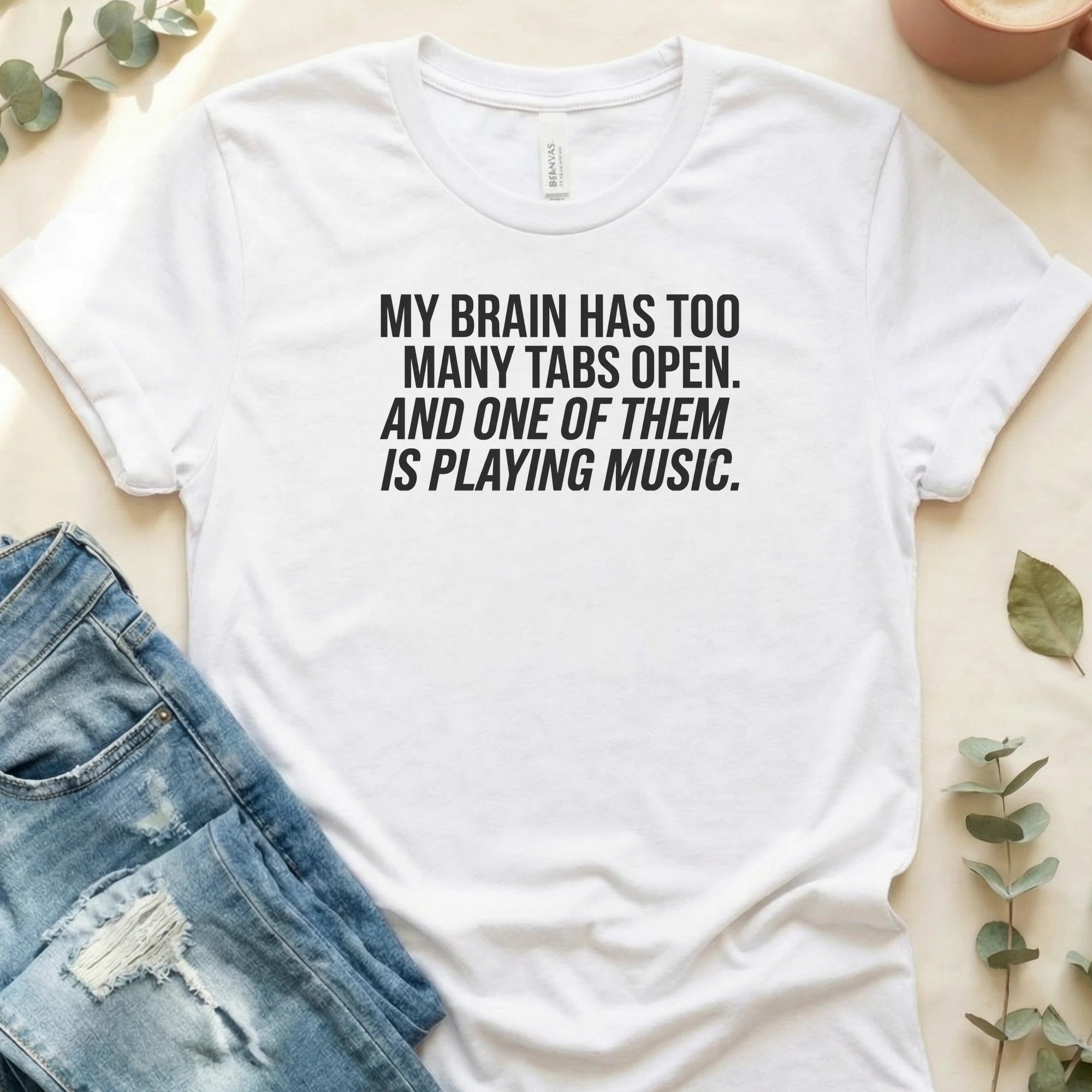 My Brain Has Too Many Tabs Open Graphic T-Shirt – White Bella Canvas Unisex Tee | Quiet Chaos Co