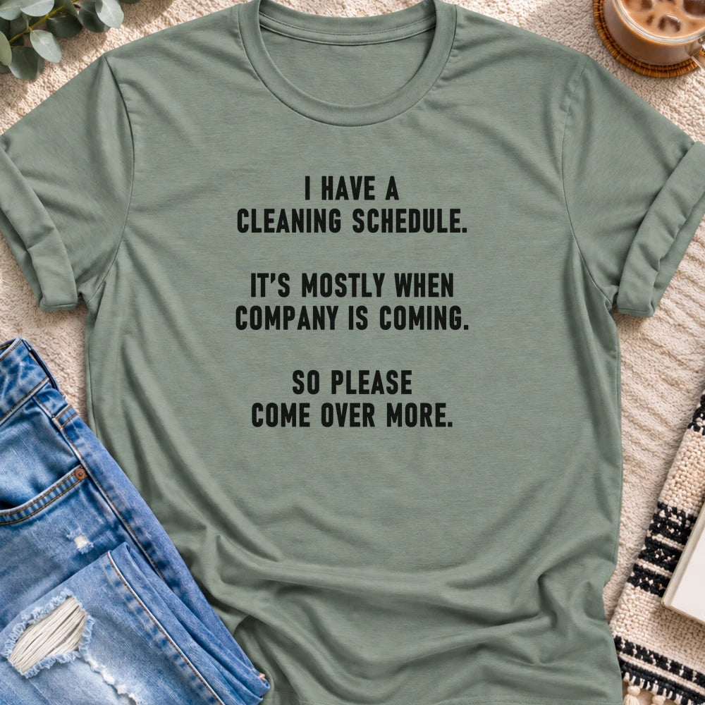 My Cleaning Schedule Is Company Coming T-shirt in Sage - Quiet Chaos Co unisex mental health tee