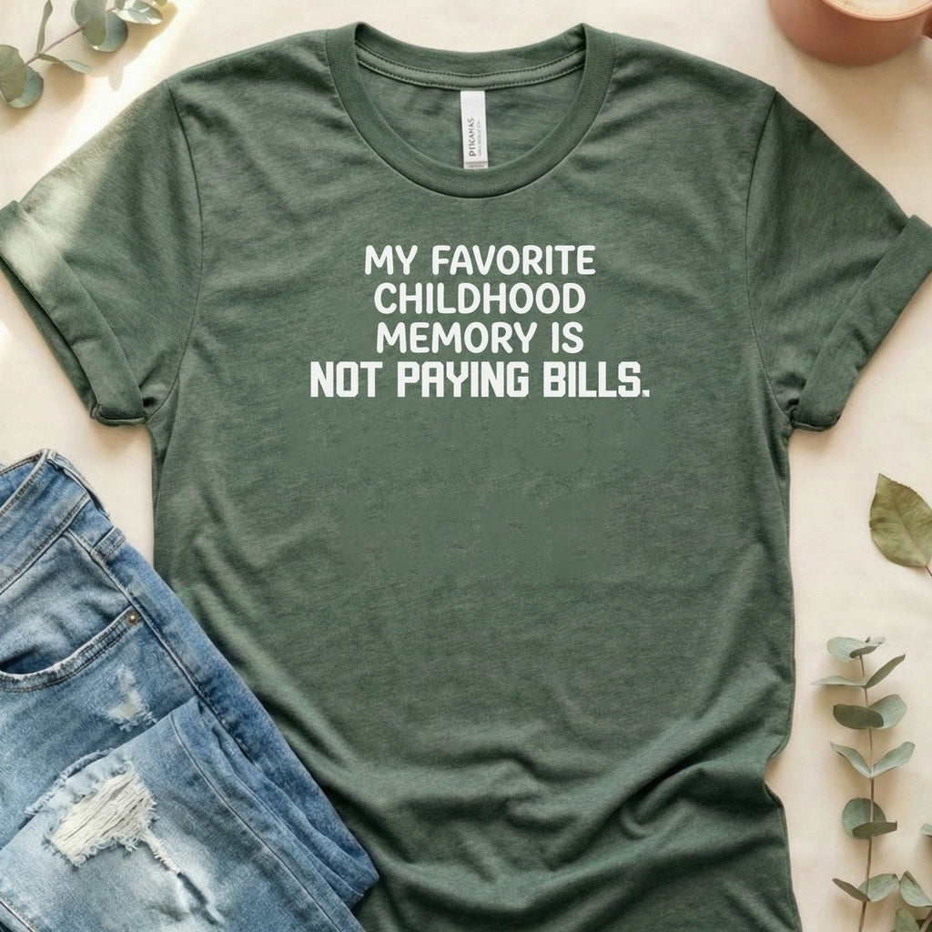 My Favorite Childhood Memory T-Shirt – Heather Forest Bella Canvas Unisex Tee | Quiet Chaos Co
