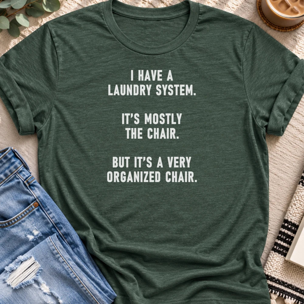 My Laundry System Is Mostly the Chair T-shirt in Heather Forest - Quiet Chaos Co unisex mental health tee