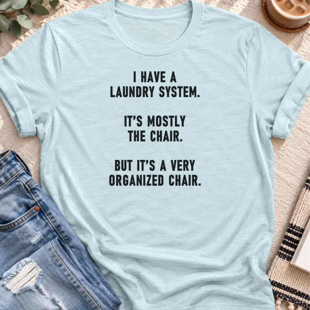 My Laundry System Is Mostly the Chair T-shirt in Heather Prism Ice Blue - Quiet Chaos Co unisex mental health tee