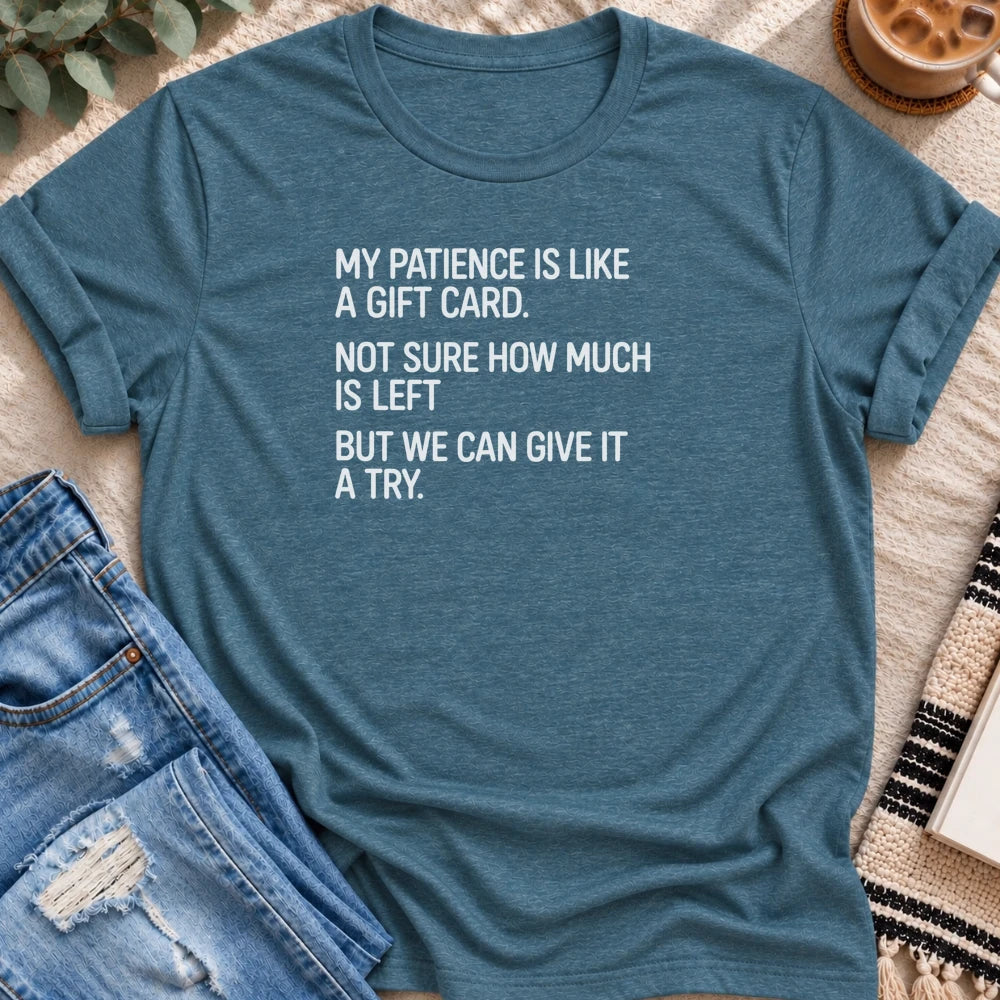 My Patience Is Like a Gift Card T-Shirt in Heather Deep Teal - Quiet Chaos Co unisex mental health tee
