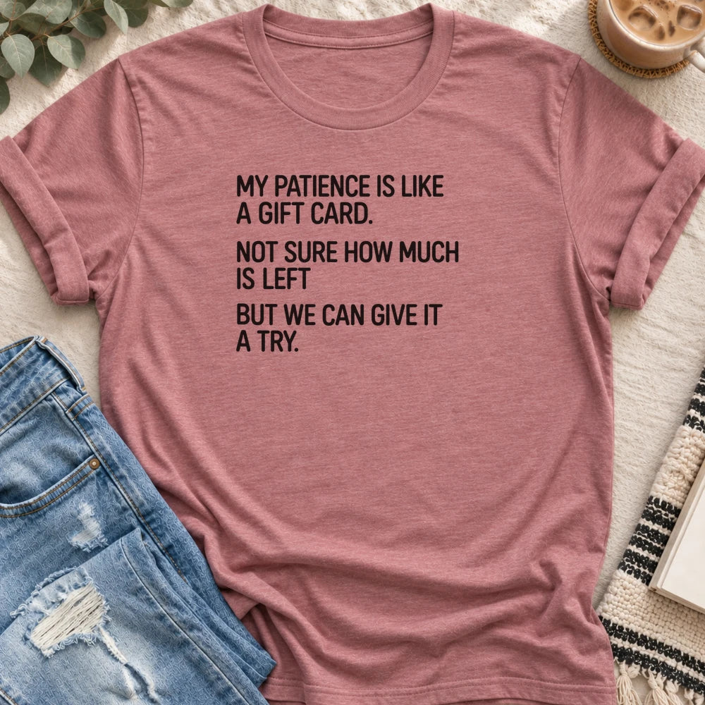 My Patience Is Like a Gift Card T-Shirt in Heather Mauve - Quiet Chaos Co unisex mental health tee