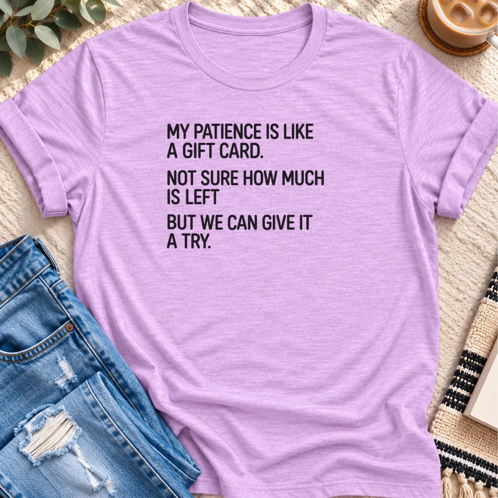 My Patience Is Like a Gift Card T-Shirt in Heather Prism Lilac - Quiet Chaos Co unisex mental health tee