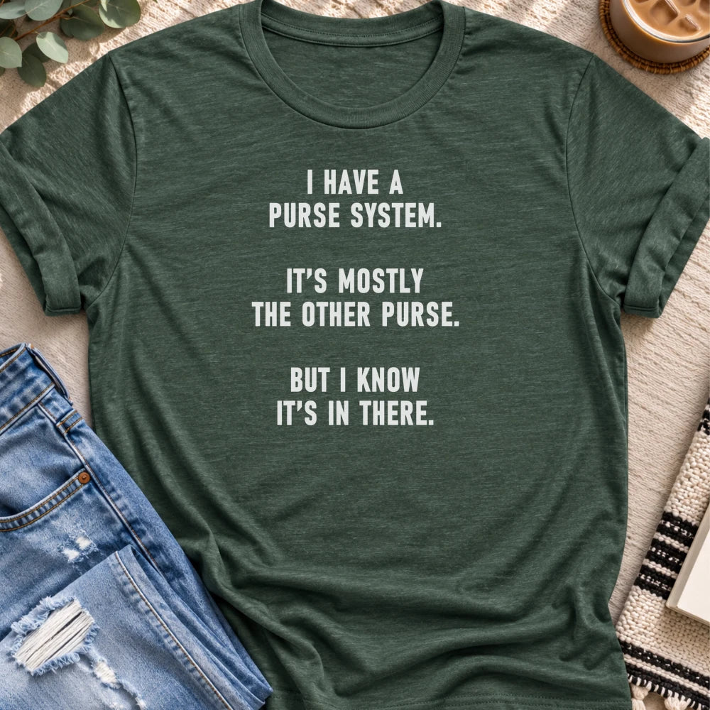 My Purse System Is the Other Purse T-shirt in Heather Forest - Quiet Chaos Co unisex mental health tee