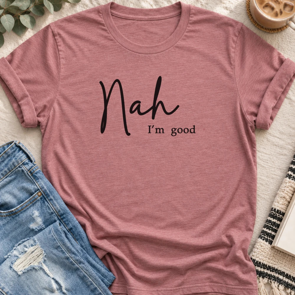 Nah, I'm Good T-shirt in Heather Mauve - Quiet Chaos Co unisex mental health tee