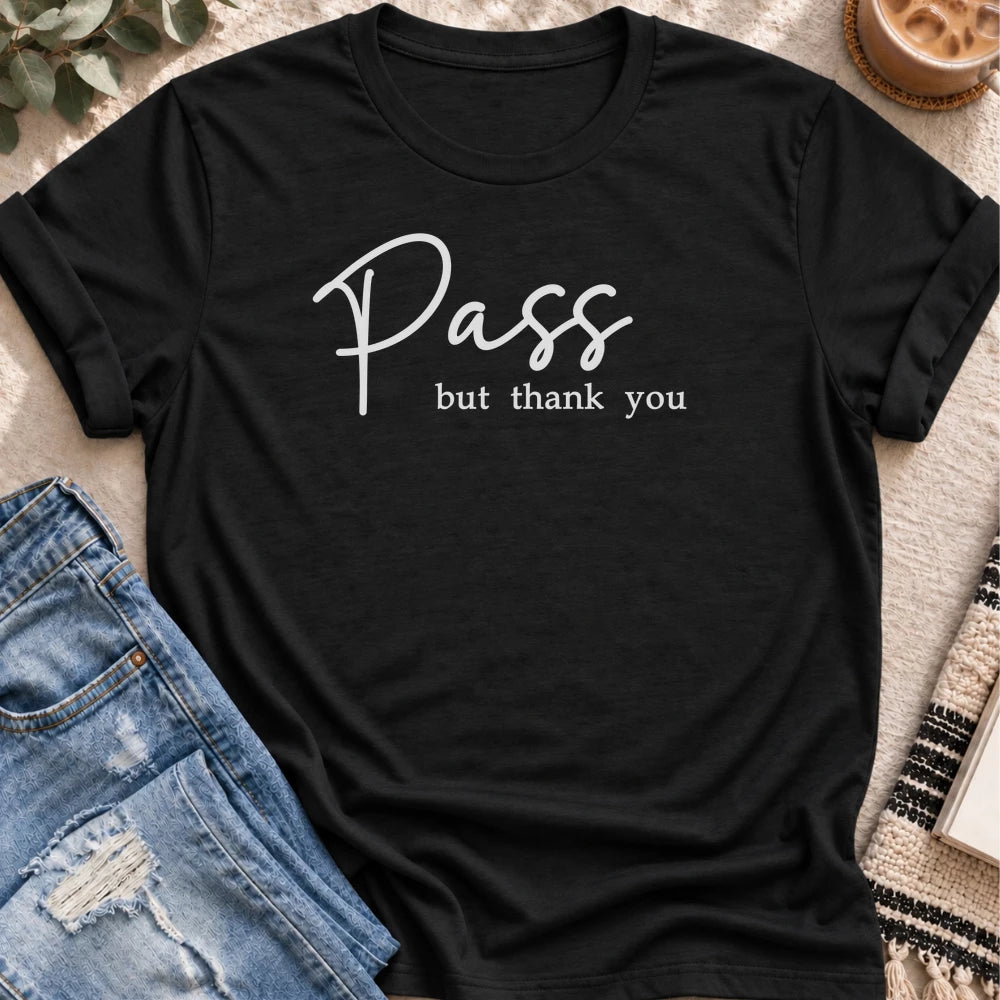 Pass, but Thank You T-shirt in Black - Quiet Chaos Co unisex mental health tee