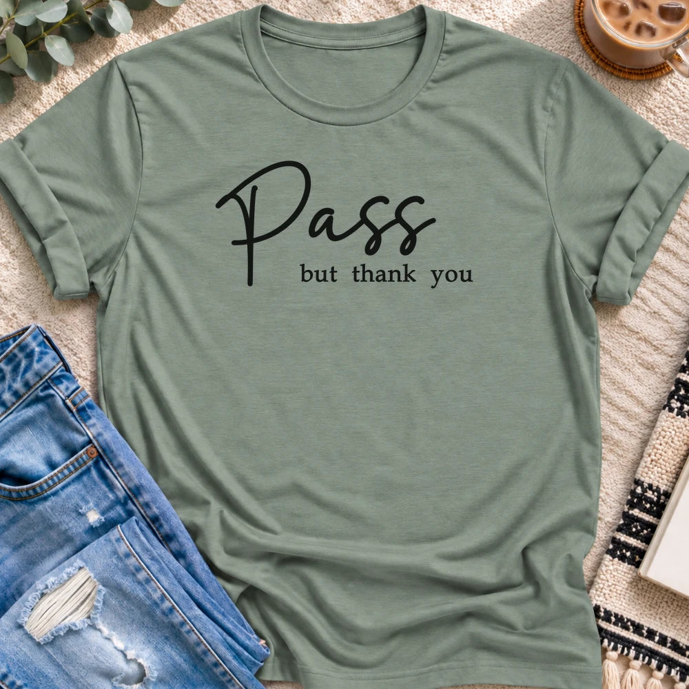 Pass, but Thank You T-shirt in Sage - Quiet Chaos Co unisex mental health tee