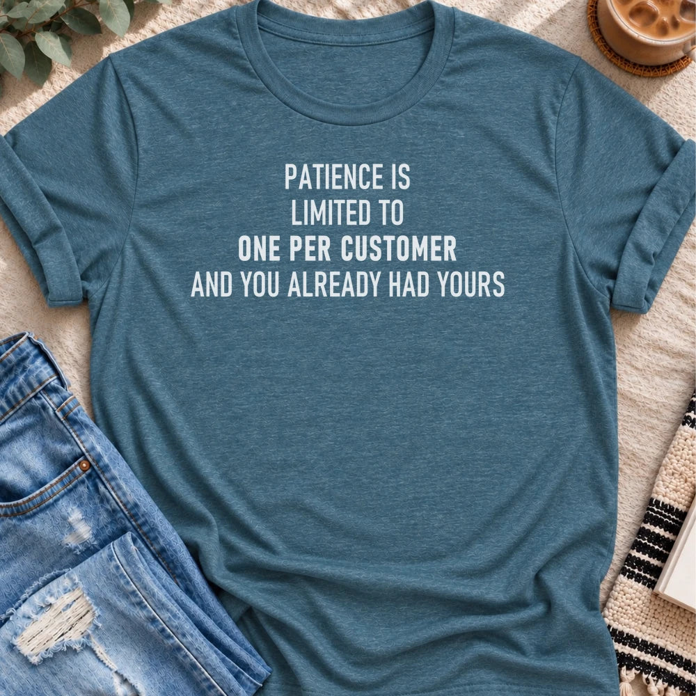 Patience Is Limited to One Per Customer T-shirt in Heather Deep Teal - Quiet Chaos Co unisex mental health tee