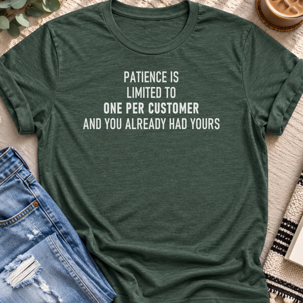 Patience Is Limited to One Per Customer T-shirt in Heather Forest - Quiet Chaos Co unisex mental health tee