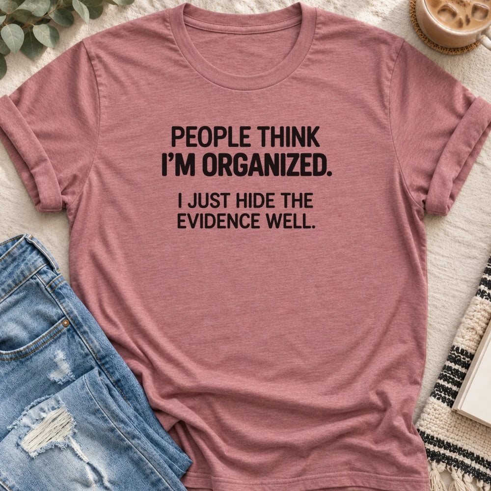 People Think I'm Organized T-shirt in Heather Mauve - Quiet Chaos Co unisex mental health tee