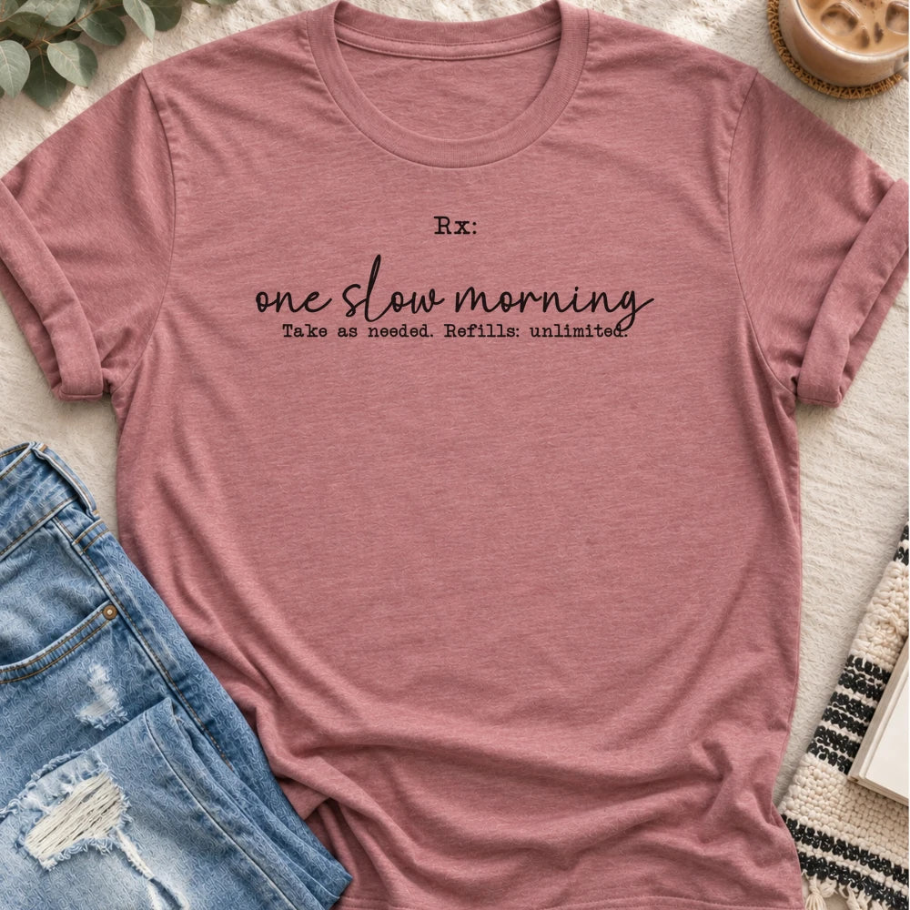 Rx, One Slow Morning T-shirt in Heather Mauve - Quiet Chaos Co unisex mental health tee