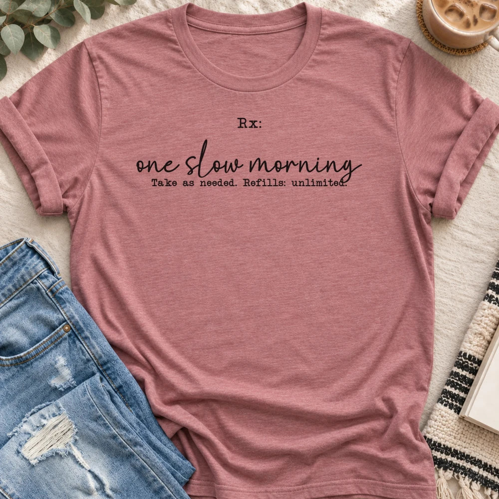 Rx, One Slow Morning T-shirt in Heather Mauve - Quiet Chaos Co unisex mental health tee