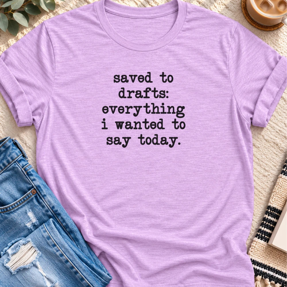 Saved to Drafts, Everything I Wanted to Say T-shirt in Heather Prism Lilac - Quiet Chaos Co unisex mental health tee
