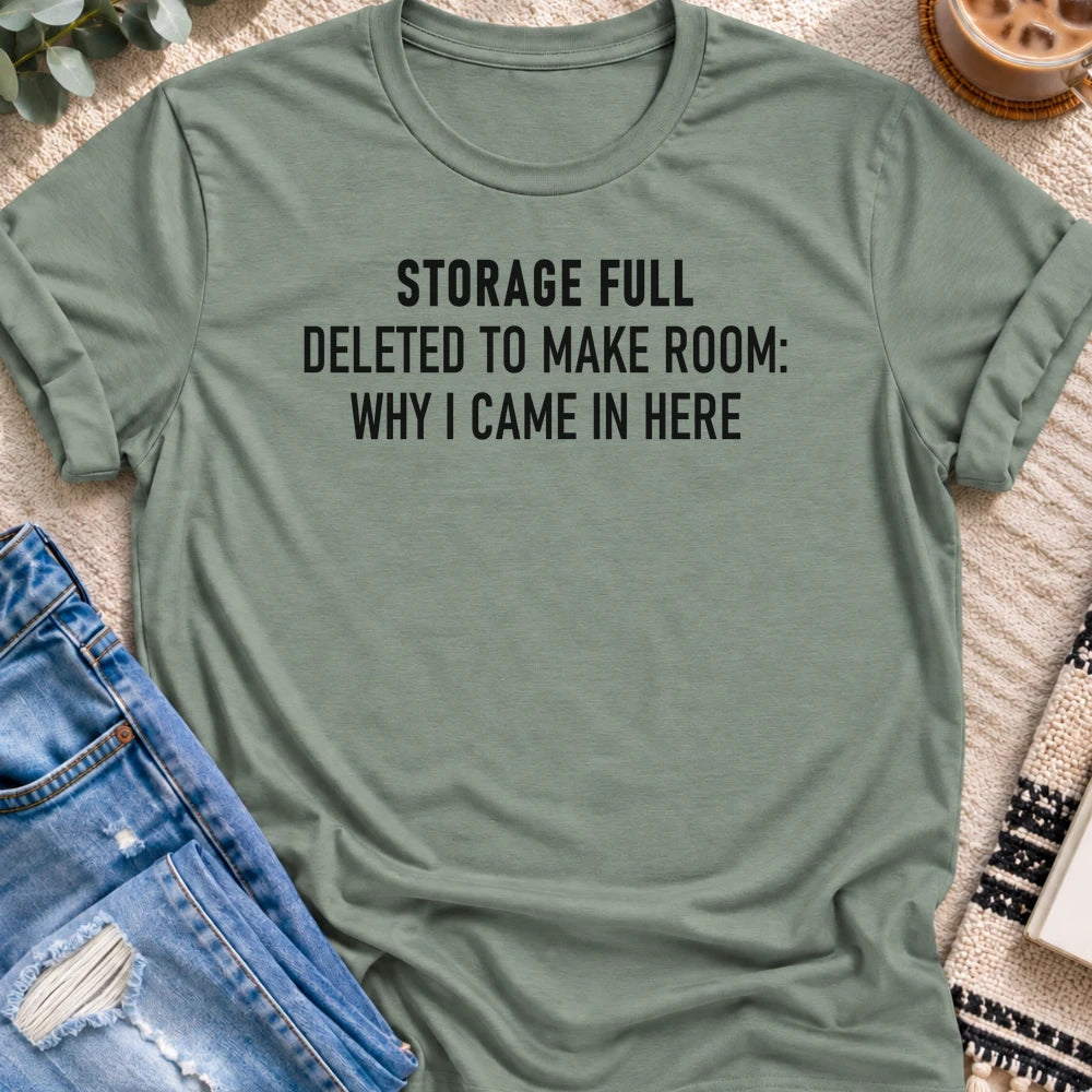 Storage Full, Deleted Why I Came in Here T-shirt in Sage - Quiet Chaos Co unisex mental health tee