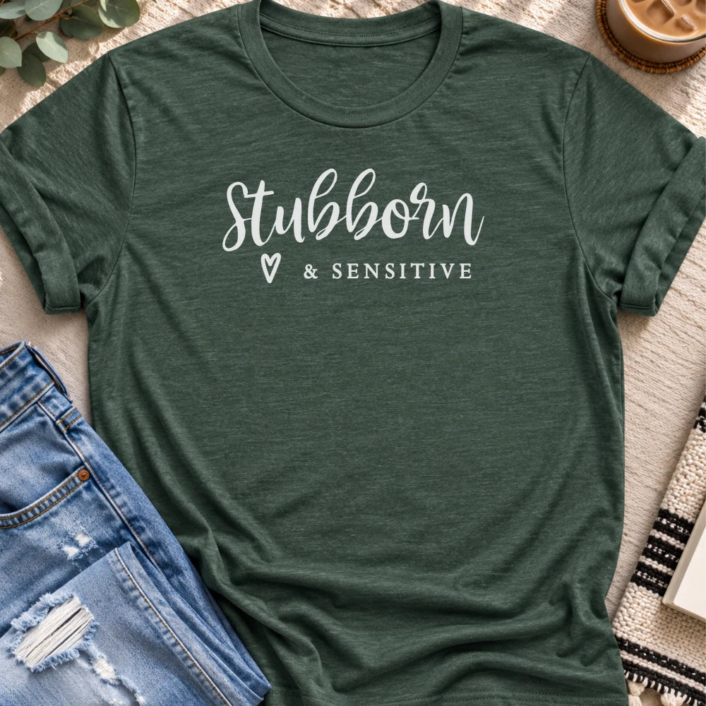 Stubborn & Sensitive T-shirt in Heather Forest - Quiet Chaos Co unisex mental health tee