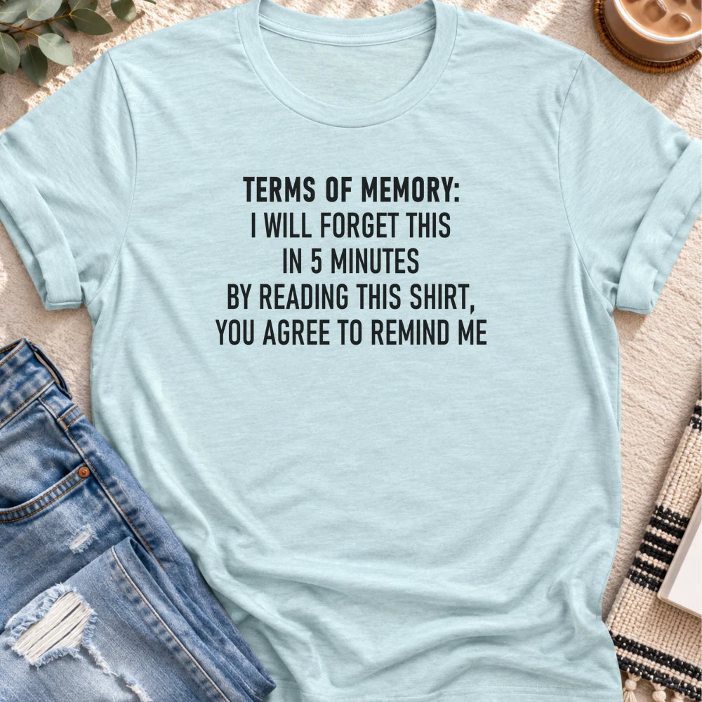 Terms of Memory, I'll Forget in 5 Minutes T-shirt in Heather Prism Ice Blue - Quiet Chaos Co unisex mental health tee