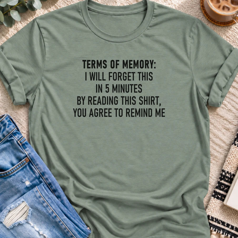 Terms of Memory, I'll Forget in 5 Minutes T-shirt in Sage - Quiet Chaos Co unisex mental health tee