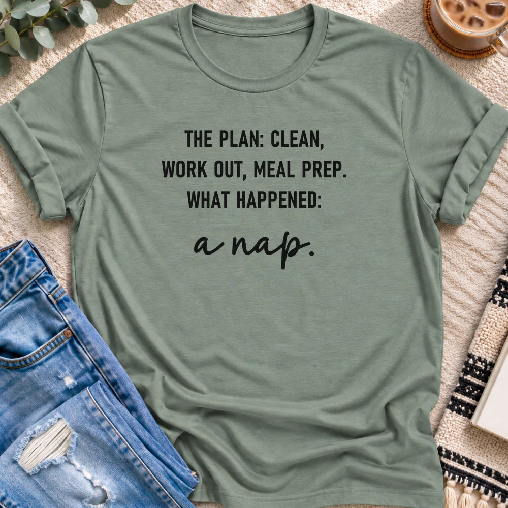 The Plan, and Then a Nap T-shirt in Sage - Quiet Chaos Co unisex mental health tee