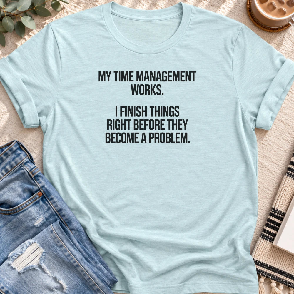 Time Management, Right Before a Problem T-shirt in Heather Prism Ice Blue - Quiet Chaos Co unisex mental health tee