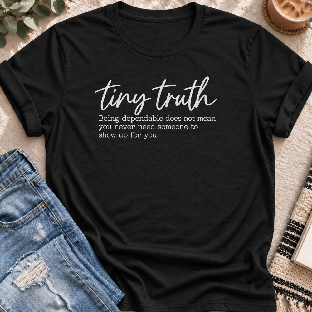 Tiny Truth, You Deserve Support Too T-Shirt in Black - Quiet Chaos Co unisex mental health tee