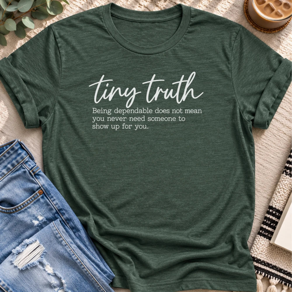Tiny Truth, You Deserve Support Too T-Shirt in Heather Forest - Quiet Chaos Co unisex mental health tee