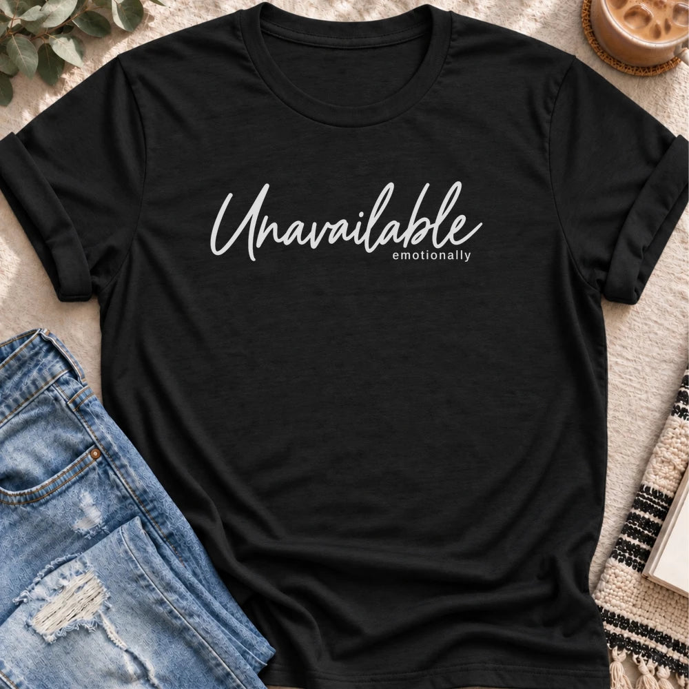 Unavailable Emotionally T-Shirt in Black - Quiet Chaos Co unisex mental health tee