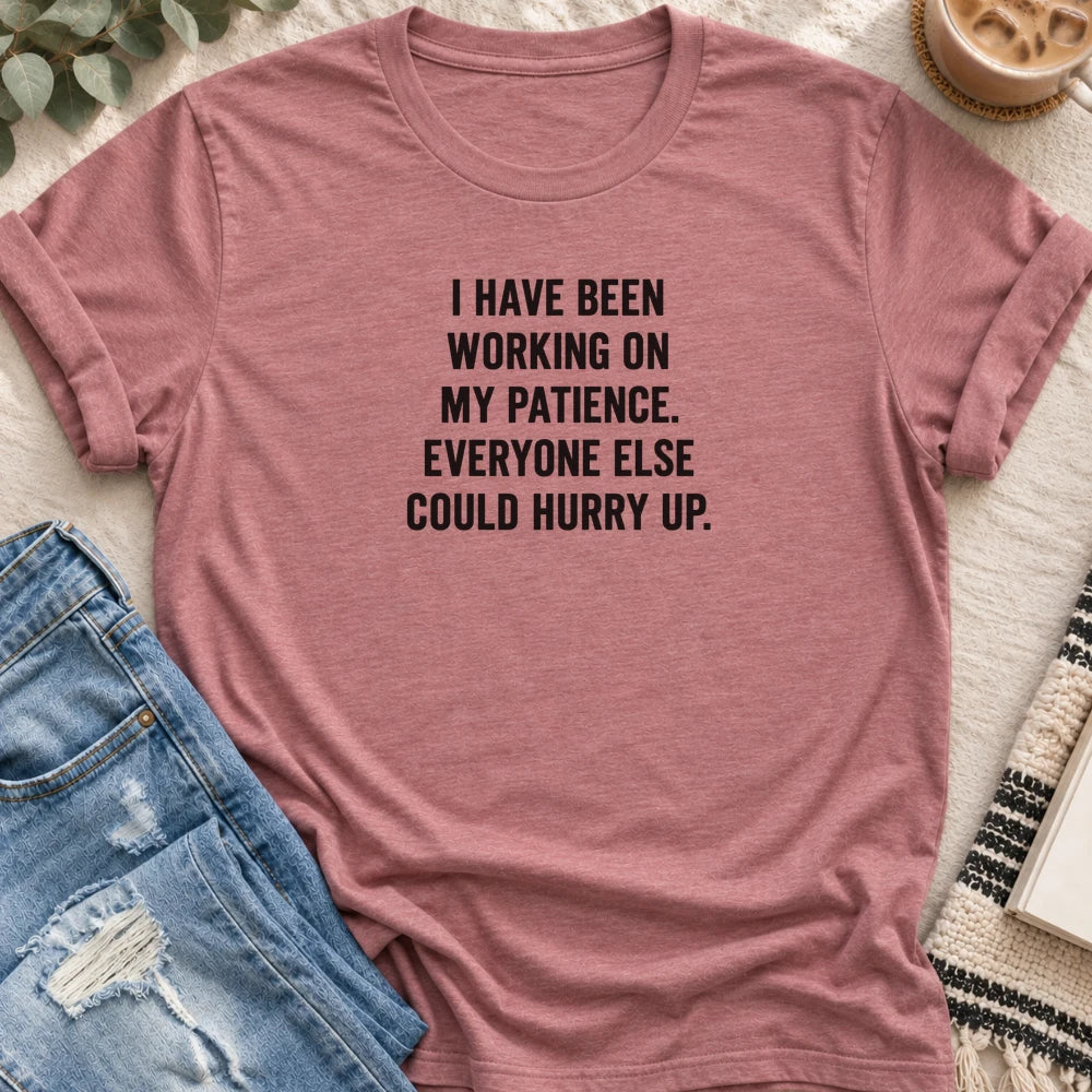 Working on My Patience, Hurry Up T-shirt in Heather Mauve - Quiet Chaos Co unisex mental health tee
